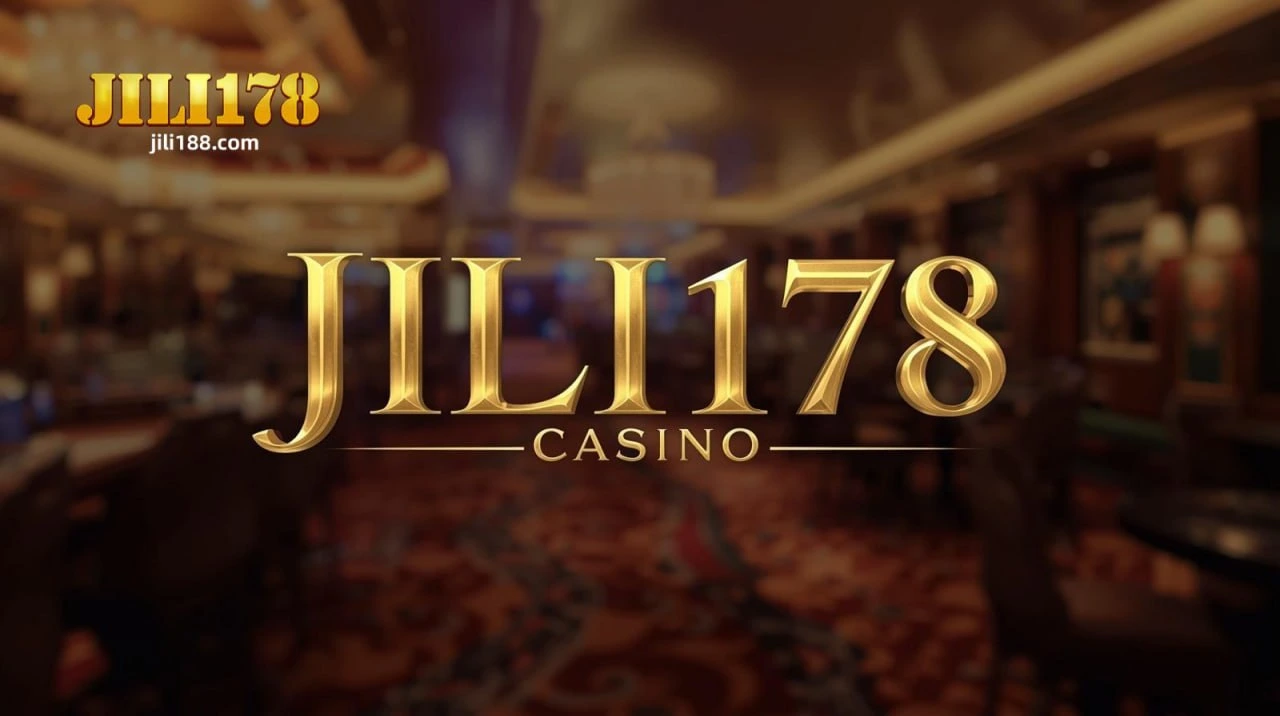 JILI178 Casino Kumpletong Gabay para sa PH Players